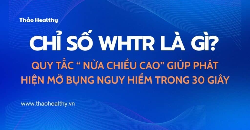 chi-so-whtr-la-gi